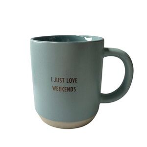 “I JUST LOVE WEEKENDS” Mug (Used - Good Condition) 🩵